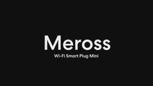 Load and play video in Gallery viewer, Meross Smart Wi-Fi Plug Mini, MSS110HK
